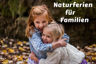 Naturferien für Familien